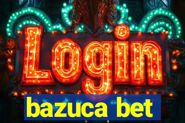 bazuca bet